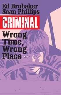 Criminal Volume 7: Wrong Place, Wrong Time voorzijde