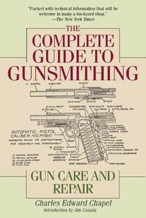 The Complete Guide to Gunsmithing
