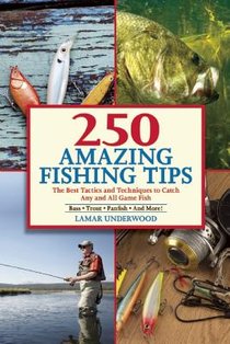 250 Amazing Fishing Tips