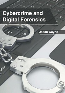 Cybercrime and Digital Forensics