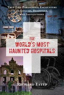 The World's Most Haunted Hospitals voorzijde