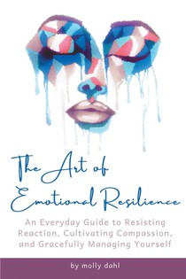 The Art of Emotional Resilience