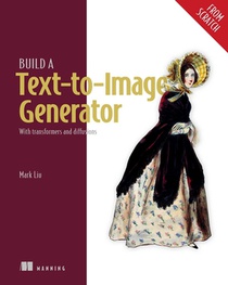 Build a Text-To-Image Generator (from Scratch): With Transformers and Diffusions