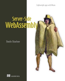 Server-Side Webassembly: Lightweight Apps with Wasm