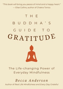 The Buddha's Guide to Gratitude