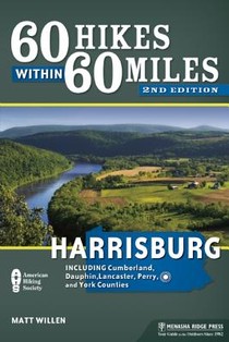 60 Hikes Within 60 Miles: Harrisburg