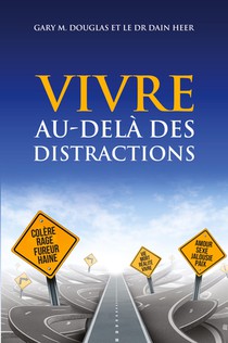 VIVRE AU-DELA DES DISTRACTIONS (Living Beyond Distraction French)