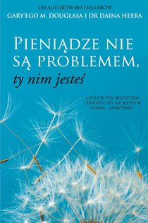 Pieni¿dze nie s¿ problemem, ty nim jeste¿ (Polish)