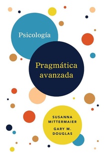 Psicología Pragmática avanzada (Spanish)