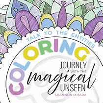 Talk To The Entities Coloring Journey with the Magical Unseen