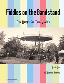 Fiddles on the Bandstand, Fun Duets for Two Violas, Book One