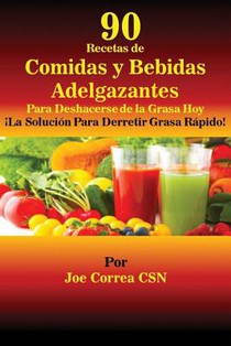 90 Recetas de Comidas y Bebidas Adelgazantes Para Deshacerse de la Grasa Hoy