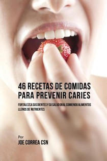 46 Recetas de Comidas Para Prevenir Caries