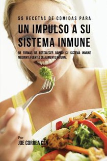 55 Recetas De Comidas Para un Impulso Inmune