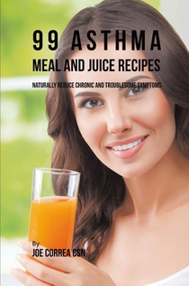 99 Asthma Meal and Juice Recipes
