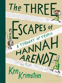 Krimstein, K: Three Escapes of Hannah Arendt