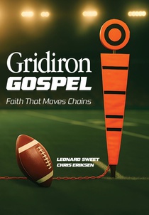 Gridiron Gospel: Faith That Moves Chains