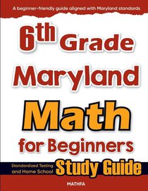 6th Grade Maryland Math for Beginners