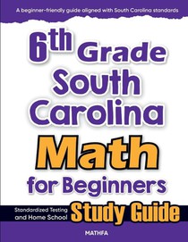 6th Grade South Carolina Math for Beginners