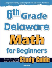 6th Grade Delaware Math for Beginners