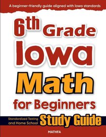 6th Grade Iowa Math for Beginners