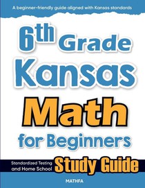 6th Grade Kansas Math for Beginners