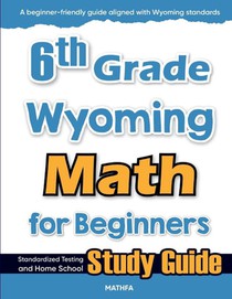6th Grade Wyoming Math for Beginners