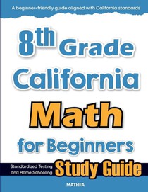 8th Grade California Math for Beginners