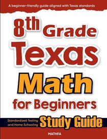 8th Grade Texas Math for Beginners