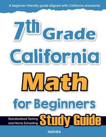 7th Grade California Math for Beginners