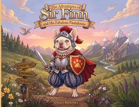 The Adventures of Sir Finn and His Fabulous Pantaloons