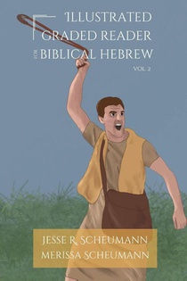 Illustrated Graded Reader for Biblical Hebrew, Volume 2
