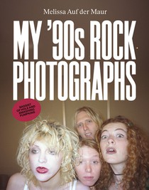 Melissa Auf Der Maur: My '90s Rock Photographs