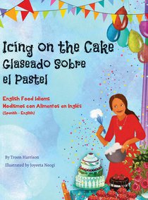 Icing on the Cake - English Food Idioms (Spanish-English) voorzijde