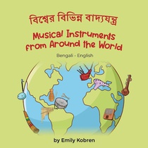 Musical Instruments from Around the World (Bengali-English)