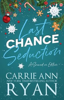 Last Chance Seduction - Snowed in Edition
