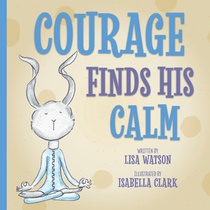 Courage Finds His Calm