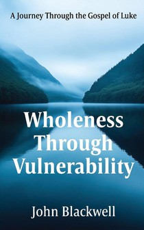 Wholeness Through Vulnerability