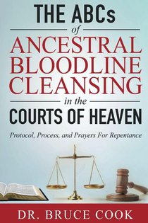 THE ABCs OF ANCESTRAL BLOODLINE CLEANSING