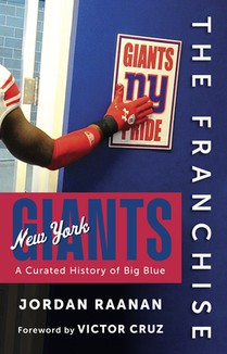 The Franchise: New York Giants: A Curated History of Big Blue