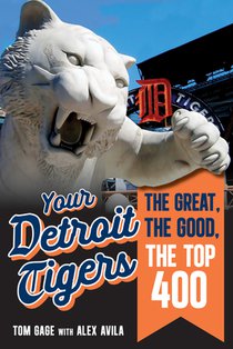 Your Detroit Tigers: The Great, the Good, and the Neither