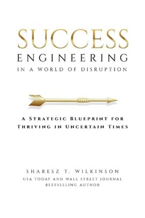Success Engineering in a World of Disruption