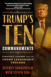 Trump's Ten Commandments: Strategic Lessons from the Trump Leadership Toolbox