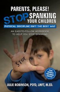 Parents, Please! Stop Spanking Your Children