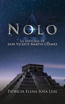 Nolo: La historia de don Vicente Martin Güemez