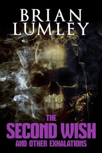 The Second Wish and Other Exhalations