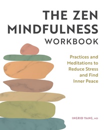 ZEN MINDFULNESS WORKBK