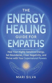 The Energy Healing Guide for Empaths