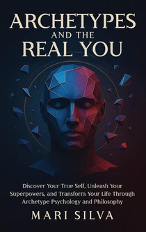 Archetypes and the Real You