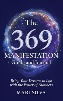 The 369 Manifestation Guide and Journal